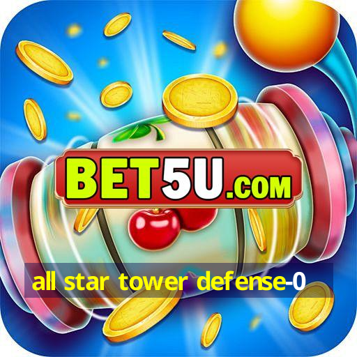 all star tower defense